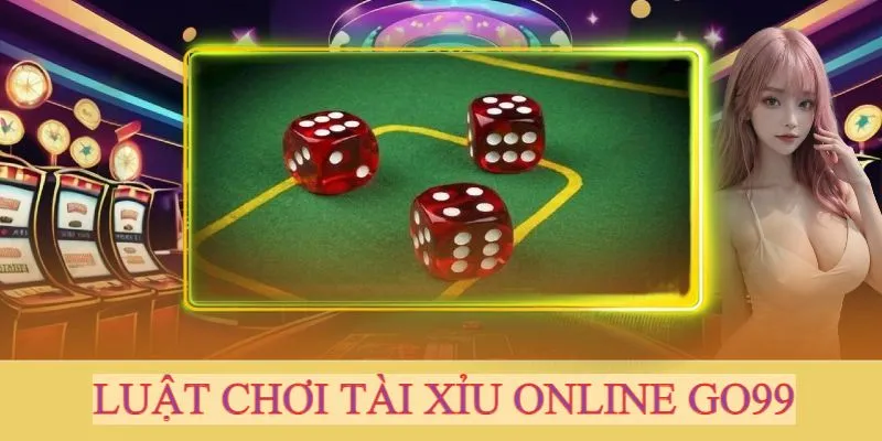 Tìm hiều về luật chơi tài xỉu tại go99