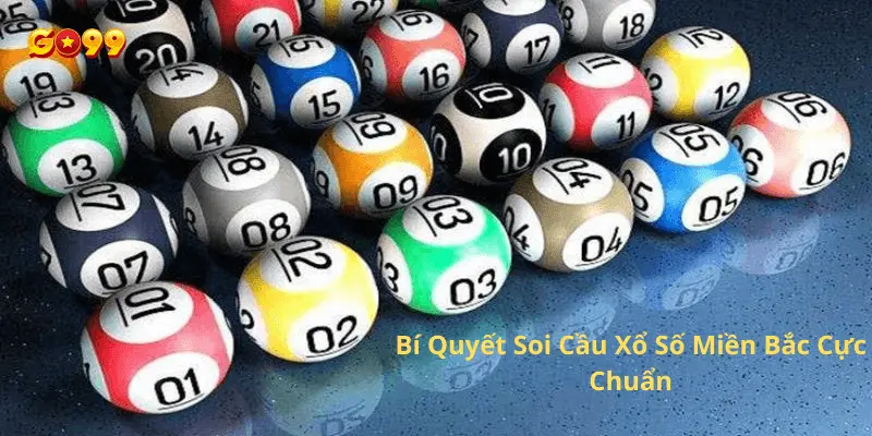 Bí kíp soi cầu xổ số miền bắc cực hay tại Go99